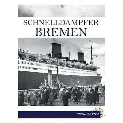 "Schnelldampfer Bremen" - "" ("Norddeutscher Lloyd Bremen")