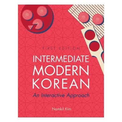 "Intermediate Modern Korean: An Interactive Approach" - "" ("Kim Namkil")