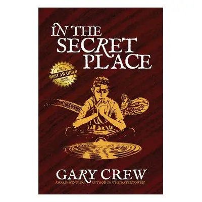 "In The Secret Place" - "" ("Crew Gary")