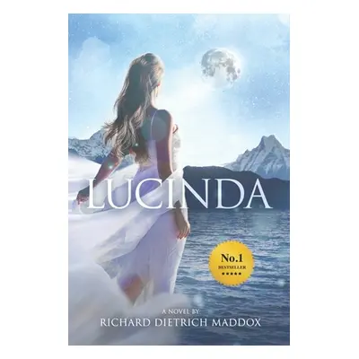 "Lucinda" - "" ("Maddox Richard Dietrich")