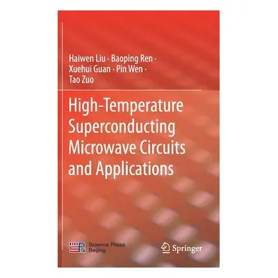 "High-Temperature Superconducting Microwave Circuits and Applications" - "" ("Liu Haiwen")