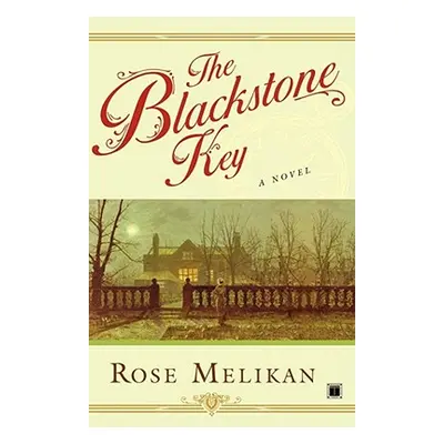 "The Blackstone Key" - "" ("Melikan Rose")