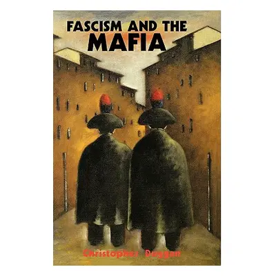 "Fascism and the Mafia" - "" ("Duggan Christopher")