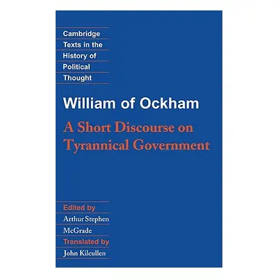 "William of Ockham: A Short Discourse on Tyrannical Government" - "" ("William")