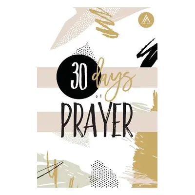 "30 Days of Prayer: Pray. Write. Listen." - "" ("Arbuckle Nicole")