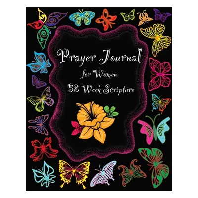 "Prayer Journal for Women: 1 Year Weekly Devotion with Bible Verses Love, Meditate, Pray, Connec