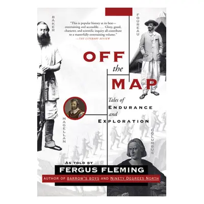 "Off the Map: Tales of Endurance and Exploration" - "" ("Fleming Fergus")