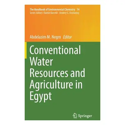 "Conventional Water Resources and Agriculture in Egypt" - "" ("Negm Abdelazim M.")