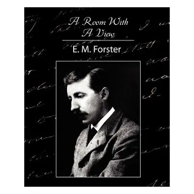 "A Room with a View" - "" ("E. M. Forster M. Forster")