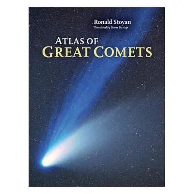 "Atlas of Great Comets" - "" ("Stoyan Ronald")