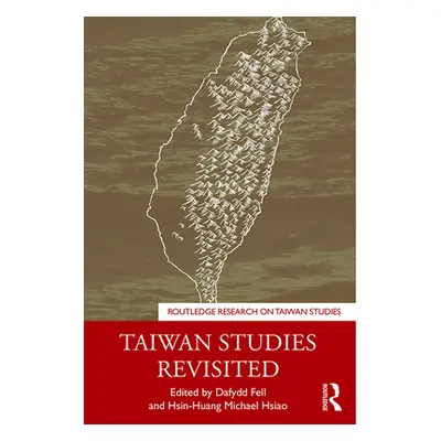 "Taiwan Studies Revisited" - "" ("Fell Dafydd")