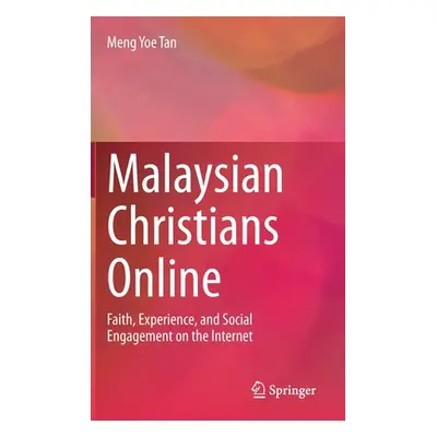 "Malaysian Christians Online: Faith, Experience, and Social Engagement on the Internet" - "" ("T