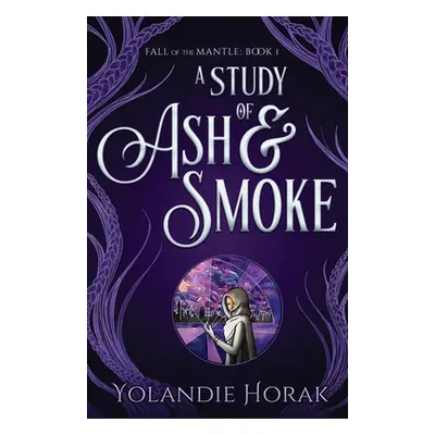 "A Study of Ash & Smoke" - "" ("Horak Yolandie")