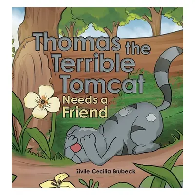 "Thomas the Terrible Tomcat Needs a Friend" - "" ("Brubeck Zivile Cecilia")