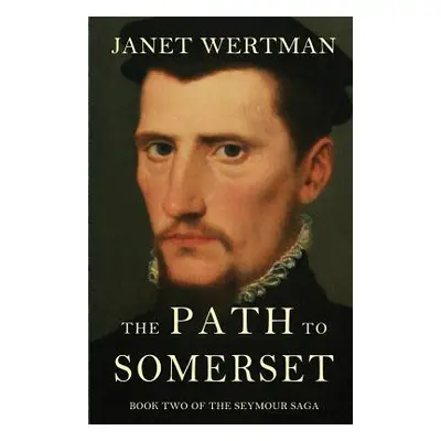 "The Path to Somerset" - "" ("Wertman Janet")