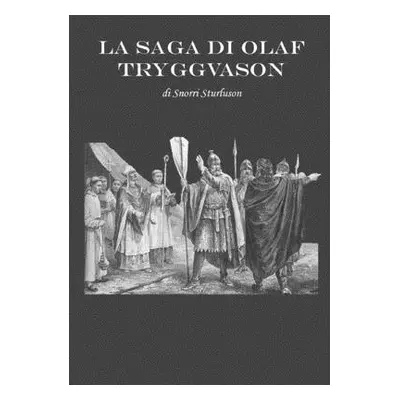 "La Saga di Olaf Tryggvason" - "" ("Sturluson Snorri")