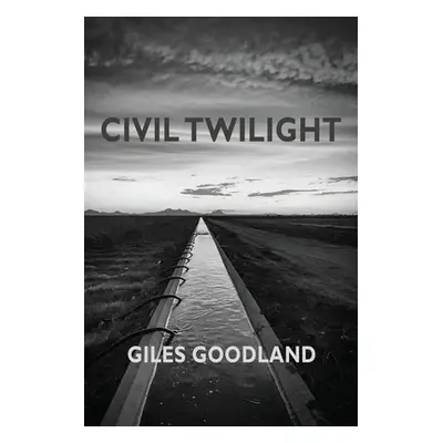 "Civil Twilight" - "" ("Goodland Giles")