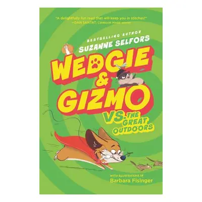 "Wedgie & Gizmo vs. the Great Outdoors" - "" ("Selfors Suzanne")