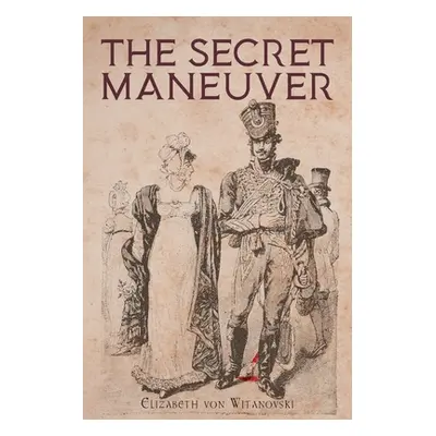 "The Secret Maneuver" - "" ("Elizabeth Von Witanovski")