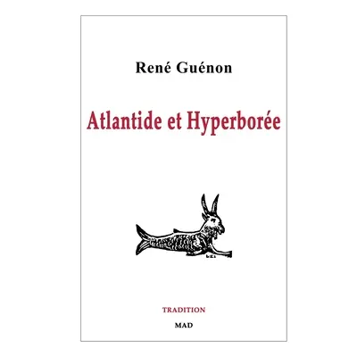 "Atlantide et Hyperbore" - "" ("Gunon Ren")