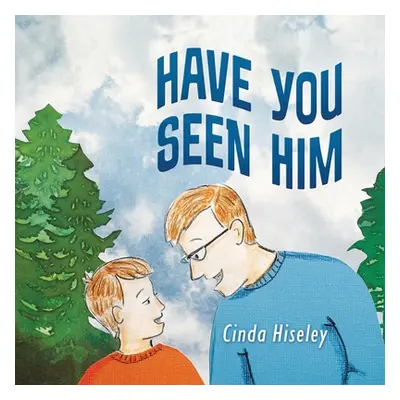 "Have You Seen Him" - "" ("Hiseley Cinda")