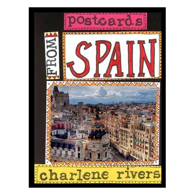 "Postcards from Spain" - "" ("Rivers Charlene")