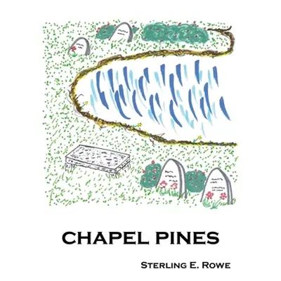 "Chapel Pines" - "" ("Rowe Sterling")