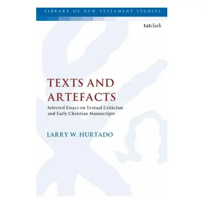 "Texts and Artefacts: Selected Essays on Textual Criticism and Early Christian Manuscripts" - ""