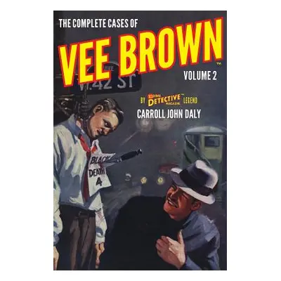 "The Complete Cases of Vee Brown, Volume 2" - "" ("Gould John Fleming")