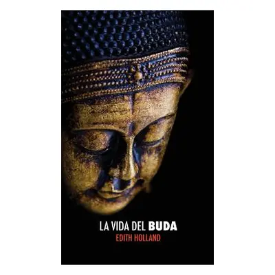 "La Vida del Buda" - "" ("Holland Edith")