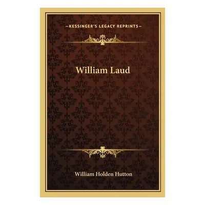 "William Laud" - "" ("Hutton William Holden")