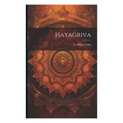 "Hayagriva" - "" ("Sridhara Babu D.")