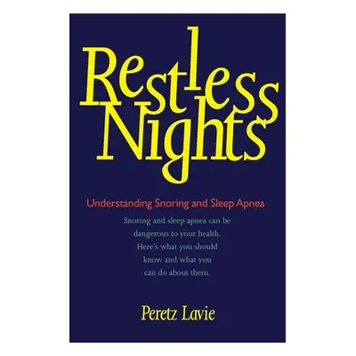 "Restless Nights: Understanding Snoring and Sleep Apnea" - "" ("Lavie Peretz")