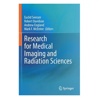 "Research for Medical Imaging and Radiation Sciences" - "" ("Seeram Euclid")