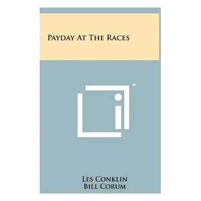 "Payday at the Races" - "" ("Conklin Les")