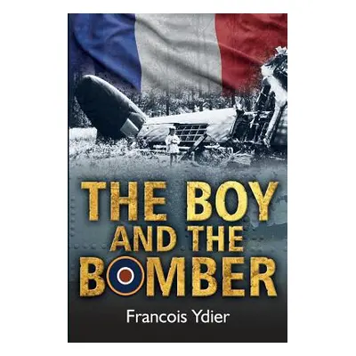 "The Boy and the Bomber" - "" ("Ydier Francois")