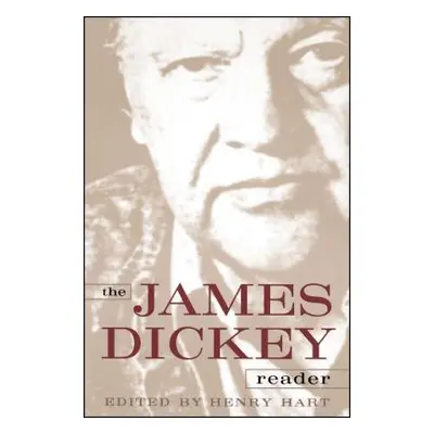 "The James Dickey Reader" - "" ("Hart Henry")