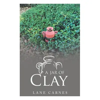 "A Jar of Clay" - "" ("Carnes Lane")