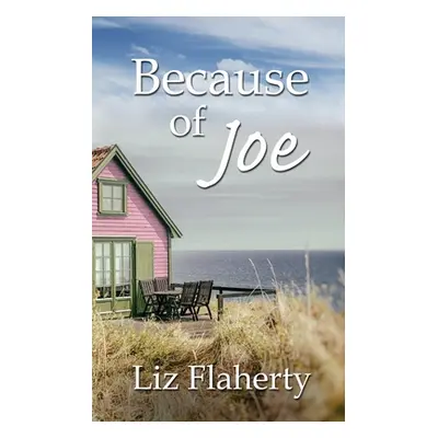 "Because of Joe" - "" ("Flaherty Liz")