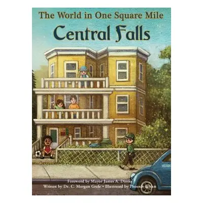 "The World in One Square Mile: Central Falls" - "" ("Grefe C. M.")