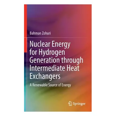 "Nuclear Energy for Hydrogen Generation Through Intermediate Heat Exchangers: A Renewable Source