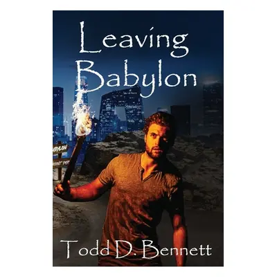 "Leaving Babylon" - "" ("Bennett Todd D.")