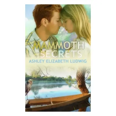 "Mammoth Secrets" - "" ("Ludwig Ashley Elizabeth")