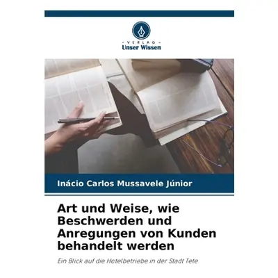 "Art und Weise, wie Beschwerden und Anregungen von Kunden behandelt werden" - "" ("Jnior Incio C