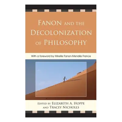 "Fanon and the Decolonization of Philosophy" - "" ("Hoppe Elizabeth A.")