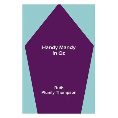 "Handy Mandy in Oz" - "" ("Plumly Thompson Ruth")