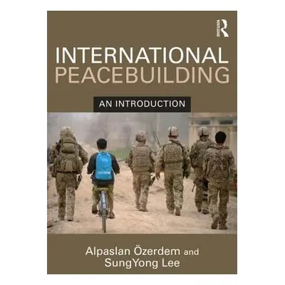 "International Peacebuilding: An introduction" - "" ("Ozerdem Alpaslan")