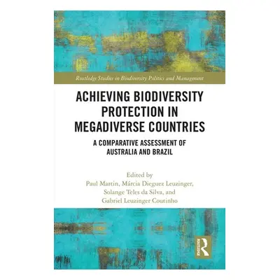 "Achieving Biodiversity Protection in Megadiverse Countries: A Comparative Assessment of Austral