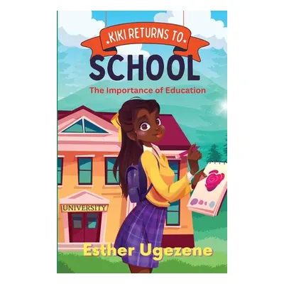 "Kiki Returns To School: The Importance of Education: The Imnportance of Education" - "" ("Ugeze