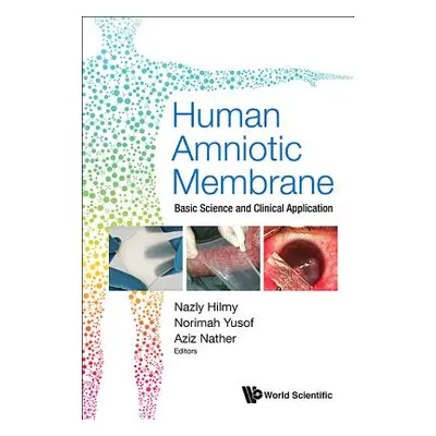 "Human Amniotic Membrane: Basic Science and Clinical Application" - "" ("Hilmy Nazly")